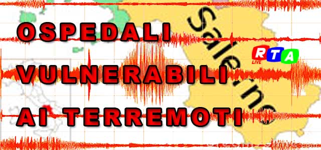 640-ospedali-vunerabili-ai-terremoti-rtalive