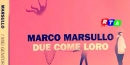 640-marco-masullo-due-come-loro-rtalive