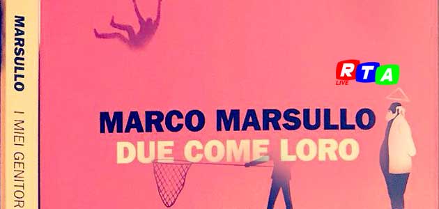 640-marco-masullo-due-come-loro-rtalive