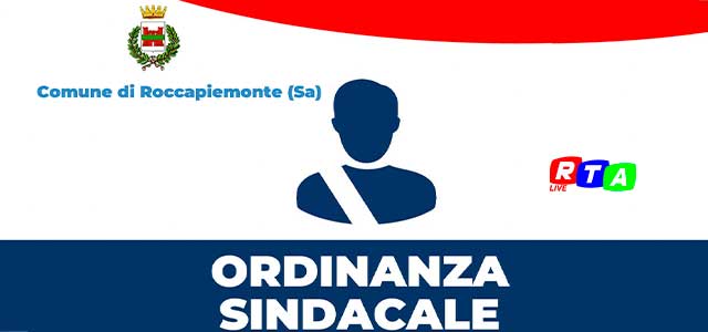 ORDINANZA-SINDACALE-ROCCAPIEMONTE-RTAlive