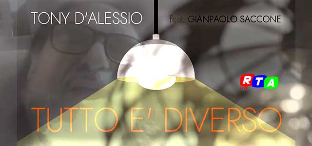 tutto-e'-diverso-tony-d'alessio-musica-singolo-RTAlive