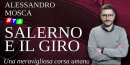 copertina-libro-salerno-e-il-giro-Alessandro-Mosca-RTAlive