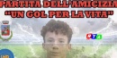 partita-dellamicizia-un-gol-per-la-vita-castel-san-giorgio-rtalive